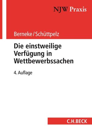 Buchcover Die einstweilige Verfügung in Wettbewerbssachen | Wilhelm Berneke | EAN 9783406716874 | ISBN 3-406-71687-3 | ISBN 978-3-406-71687-4