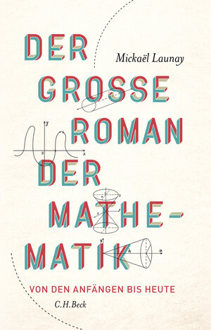 Buchcover Der große Roman der Mathematik  | EAN 9783406721526 | ISBN 3-406-72152-4 | ISBN 978-3-406-72152-6