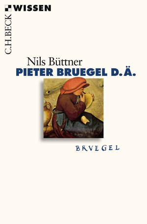 Buchcover Pieter Bruegel d.Ä. | Nils Büttner | EAN 9783406725296 | ISBN 3-406-72529-5 | ISBN 978-3-406-72529-6
