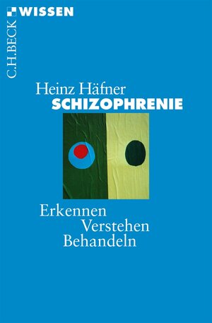 Buchcover Schizophrenie | Heinz Häfner | EAN 9783406726958 | ISBN 3-406-72695-X | ISBN 978-3-406-72695-8