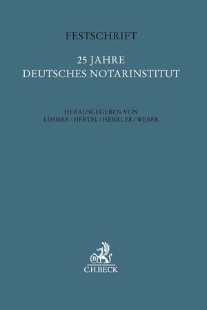 Buchcover Festschrift 25 Jahre Deutsches Notarinstitut | EAN 9783406726989 | ISBN 3-406-72698-4 | ISBN 978-3-406-72698-9