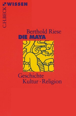 Buchcover Die Maya | Berthold Riese | EAN 9783406727245 | ISBN 3-406-72724-7 | ISBN 978-3-406-72724-5