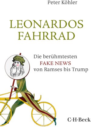 Buchcover Leonardos Fahrrad | Peter Köhler | EAN 9783406728150 | ISBN 3-406-72815-4 | ISBN 978-3-406-72815-0