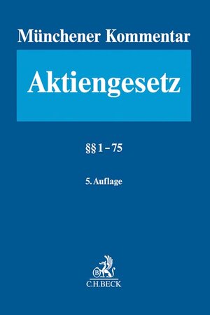 Buchcover Münchener Kommentar zum Aktiengesetz Band 1: §§ 1-75  | EAN 9783406728914 | ISBN 3-406-72891-X | ISBN 978-3-406-72891-4