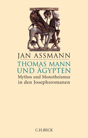 Buchcover Thomas Mann und Ägypten | Jan Assmann | EAN 9783406729416 | ISBN 3-406-72941-X | ISBN 978-3-406-72941-6