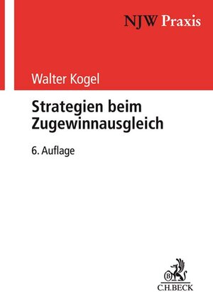 Buchcover Strategien beim Zugewinnausgleich | Walter Kogel | EAN 9783406730443 | ISBN 3-406-73044-2 | ISBN 978-3-406-73044-3