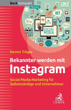 Buchcover Bekannter werden mit Instagram | Dennis Tröger | EAN 9783406732430 | ISBN 3-406-73243-7 | ISBN 978-3-406-73243-0