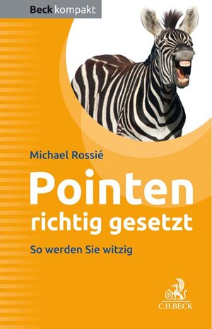 Buchcover Pointen richtig gesetzt | Michael Rossié | EAN 9783406733659 | ISBN 3-406-73365-4 | ISBN 978-3-406-73365-9