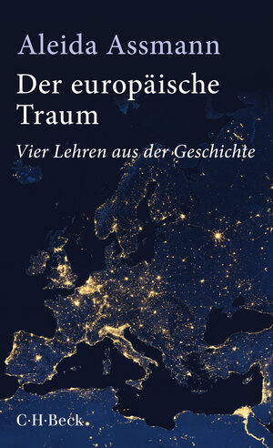 Buchcover Der europäische Traum | Aleida Assmann | EAN 9783406733802 | ISBN 3-406-73380-8 | ISBN 978-3-406-73380-2