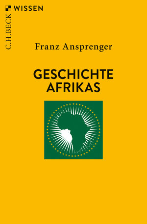 Buchcover Geschichte Afrikas | Franz Ansprenger | EAN 9783406734519 | ISBN 3-406-73451-0 | ISBN 978-3-406-73451-9