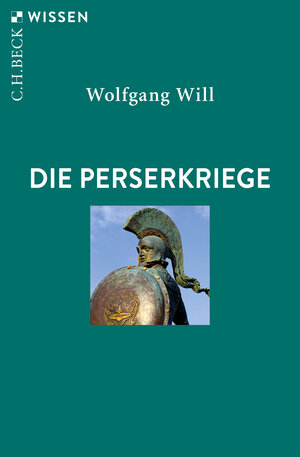 Buchcover Die Perserkriege | Wolfgang Will | EAN 9783406736100 | ISBN 3-406-73610-6 | ISBN 978-3-406-73610-0