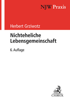 Buchcover Nichteheliche Lebensgemeinschaft | Herbert Grziwotz | EAN 9783406736766 | ISBN 3-406-73676-9 | ISBN 978-3-406-73676-6