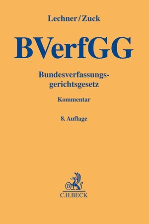 Buchcover Bundesverfassungsgerichtsgesetz | Hans Lechner | EAN 9783406738265 | ISBN 3-406-73826-5 | ISBN 978-3-406-73826-5