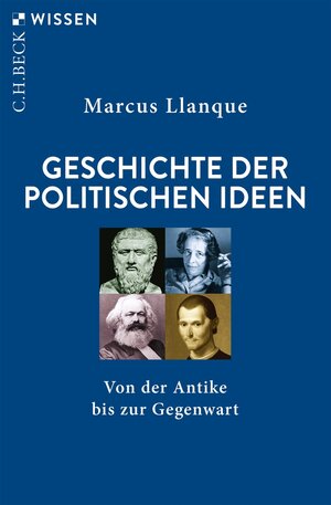 Buchcover Geschichte der politischen Ideen | Marcus Llanque | EAN 9783406738388 | ISBN 3-406-73838-9 | ISBN 978-3-406-73838-8
