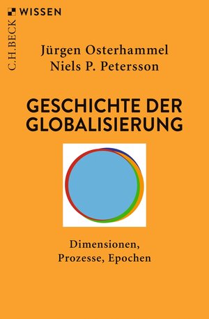 Buchcover Geschichte der Globalisierung | Jürgen Osterhammel | EAN 9783406738449 | ISBN 3-406-73844-3 | ISBN 978-3-406-73844-9
