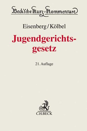 Buchcover Jugendgerichtsgesetz | Ralf Kölbel | EAN 9783406738784 | ISBN 3-406-73878-8 | ISBN 978-3-406-73878-4