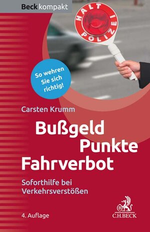 Buchcover Bußgeld, Punkte, Fahrverbot | Carsten Krumm | EAN 9783406739347 | ISBN 3-406-73934-2 | ISBN 978-3-406-73934-7