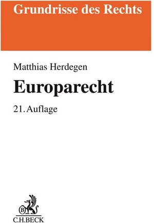 Buchcover Europarecht | Matthias Herdegen | EAN 9783406740169 | ISBN 3-406-74016-2 | ISBN 978-3-406-74016-9