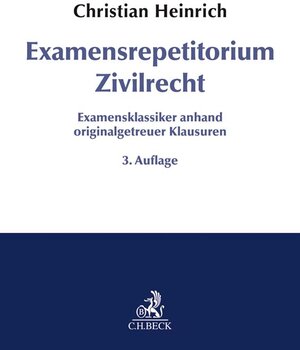 Buchcover Examensrepetitorium Zivilrecht | Christian Heinrich | EAN 9783406740343 | ISBN 3-406-74034-0 | ISBN 978-3-406-74034-3