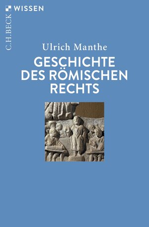 Buchcover Geschichte des römischen Rechts | Ulrich Manthe | EAN 9783406740497 | ISBN 3-406-74049-9 | ISBN 978-3-406-74049-7