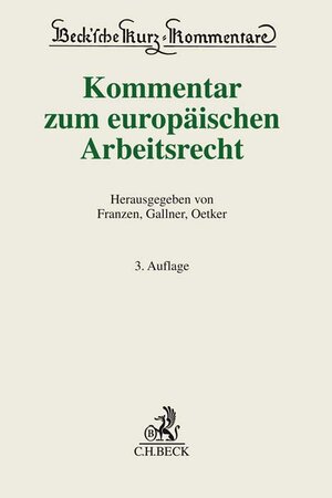 Buchcover Kommentar zum europäischen Arbeitsrecht  | EAN 9783406740725 | ISBN 3-406-74072-3 | ISBN 978-3-406-74072-5