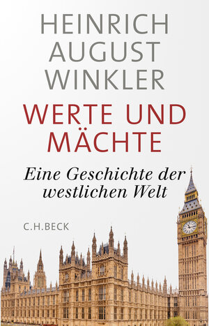 Buchcover Werte und Mächte | Heinrich August Winkler | EAN 9783406741388 | ISBN 3-406-74138-X | ISBN 978-3-406-74138-8