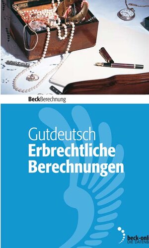 Buchcover Erbrechtliche Berechnungen | Werner Gutdeutsch | EAN 9783406744518 | ISBN 3-406-74451-6 | ISBN 978-3-406-74451-8