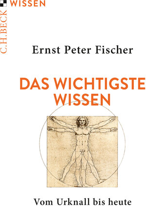 Buchcover Das wichtigste Wissen | Ernst Peter Fischer | EAN 9783406747298 | ISBN 3-406-74729-9 | ISBN 978-3-406-74729-8