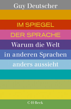 Buchcover Im Spiegel der Sprache | Guy Deutscher | EAN 9783406747663 | ISBN 3-406-74766-3 | ISBN 978-3-406-74766-3