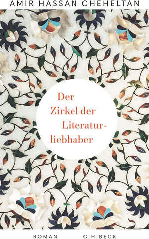 Buchcover Der Zirkel der Literaturliebhaber | Amir Hassan Cheheltan | EAN 9783406750908 | ISBN 3-406-75090-7 | ISBN 978-3-406-75090-8