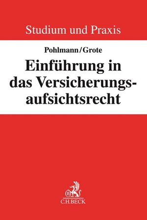 Buchcover Einführung in das Versicherungsaufsichtsrecht | Petra Pohlmann | EAN 9783406754630 | ISBN 3-406-75463-5 | ISBN 978-3-406-75463-0