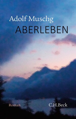 Buchcover Aberleben | Adolf Muschg | EAN 9783406755378 | ISBN 3-406-75537-2 | ISBN 978-3-406-75537-8