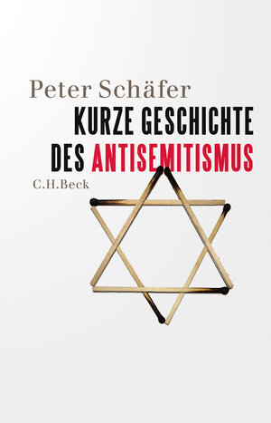 Buchcover Kurze Geschichte des Antisemitismus | Peter Schäfer | EAN 9783406755781 | ISBN 3-406-75578-X | ISBN 978-3-406-75578-1