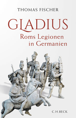 Buchcover Gladius | Thomas Fischer | EAN 9783406756160 | ISBN 3-406-75616-6 | ISBN 978-3-406-75616-0