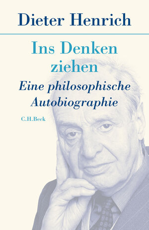 Buchcover Ins Denken ziehen | Dieter Henrich | EAN 9783406756429 | ISBN 3-406-75642-5 | ISBN 978-3-406-75642-9