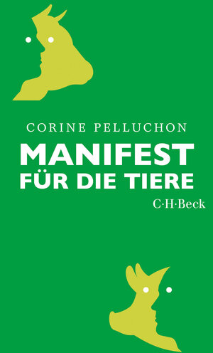 Buchcover Manifest für die Tiere | Corine Pelluchon | EAN 9783406757099 | ISBN 3-406-75709-X | ISBN 978-3-406-75709-9