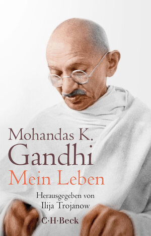 Buchcover Mein Leben | Mohandas K. Gandhi | EAN 9783406757204 | ISBN 3-406-75720-0 | ISBN 978-3-406-75720-4