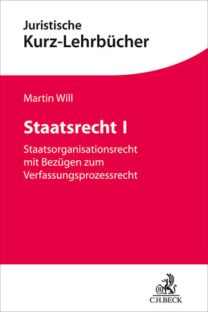 Buchcover Staatsrecht I | Martin Will | EAN 9783406758072 | ISBN 3-406-75807-X | ISBN 978-3-406-75807-2