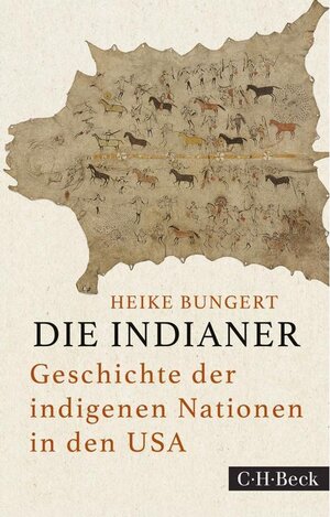 Buchcover Die Indianer | Heike Bungert | EAN 9783406758386 | ISBN 3-406-75838-X | ISBN 978-3-406-75838-6