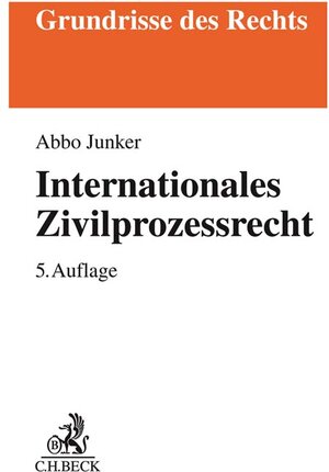 Buchcover Internationales Zivilprozessrecht | Abbo Junker | EAN 9783406761331 | ISBN 3-406-76133-X | ISBN 978-3-406-76133-1