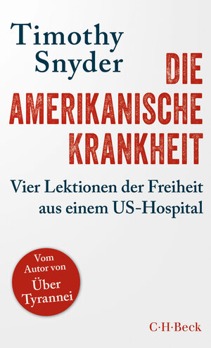 Buchcover Die amerikanische Krankheit | Timothy Snyder | EAN 9783406761362 | ISBN 3-406-76136-4 | ISBN 978-3-406-76136-2