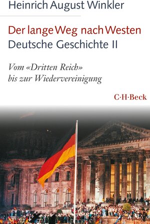 Buchcover Der lange Weg nach Westen - Deutsche Geschichte II | Heinrich August Winkler | EAN 9783406761713 | ISBN 3-406-76171-2 | ISBN 978-3-406-76171-3