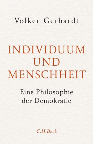 Buchcover Individuum und Menschheit | Volker Gerhardt | EAN 9783406765360 | ISBN 3-406-76536-X | ISBN 978-3-406-76536-0