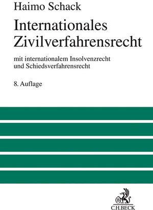 Buchcover Internationales Zivilverfahrensrecht | Haimo Schack | EAN 9783406766268 | ISBN 3-406-76626-9 | ISBN 978-3-406-76626-8