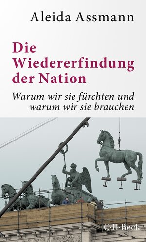 Buchcover Die Wiedererfindung der Nation | Aleida Assmann | EAN 9783406766350 | ISBN 3-406-76635-8 | ISBN 978-3-406-76635-0