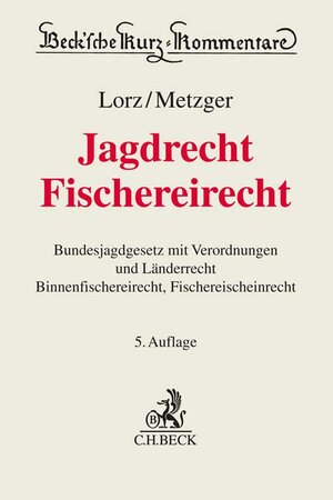 Buchcover Jagdrecht, Fischereirecht | Albert Lorz | EAN 9783406766688 | ISBN 3-406-76668-4 | ISBN 978-3-406-76668-8