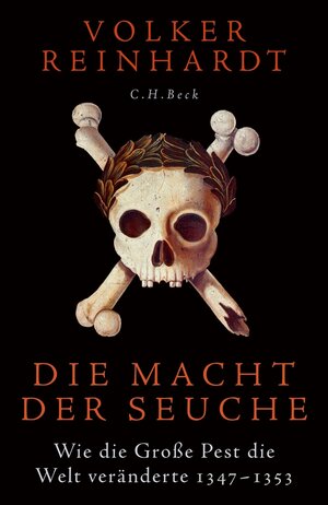 Buchcover Die Macht der Seuche | Volker Reinhardt | EAN 9783406767319 | ISBN 3-406-76731-1 | ISBN 978-3-406-76731-9