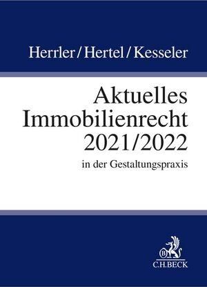 Buchcover Aktuelles Immobilienrecht 2021/2022 | Sebastian Herrler | EAN 9783406771361 | ISBN 3-406-77136-X | ISBN 978-3-406-77136-1