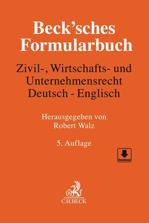 Buchcover Beck'sches Formularbuch Zivil-, Wirtschafts- und Unternehmensrecht: Deutsch-Englisch  | EAN 9783406772955 | ISBN 3-406-77295-1 | ISBN 978-3-406-77295-5