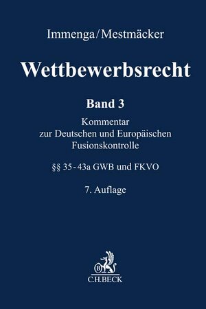 Buchcover Wettbewerbsrecht Band 3: Fusionskontrolle. Kommentar zum Europäischen und Deutschen Kartellrecht  | EAN 9783406773235 | ISBN 3-406-77323-0 | ISBN 978-3-406-77323-5